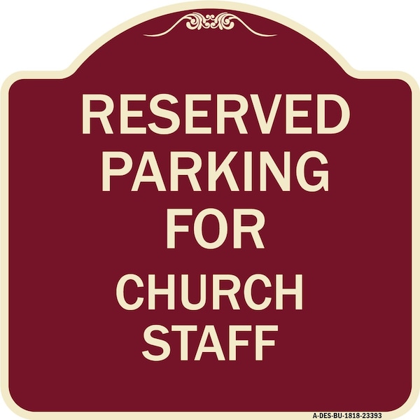 Signmission Parking Reserved for Church Staff Heavy-Gauge Aluminum Architectural Sign, 18" x 18", BU-1818-23393 A-DES-BU-1818-23393 - main